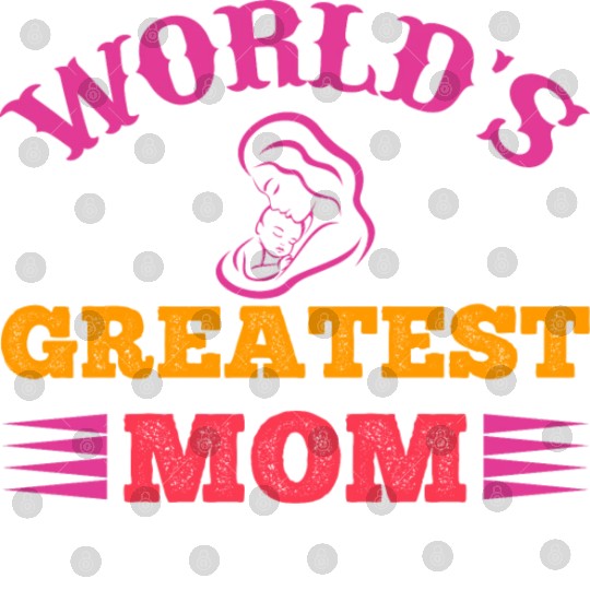World's Greatest Mom Digital Files