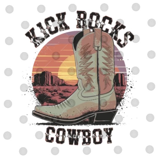 Kick Rocks Cowboy Western Sunset for a Western Digital Files