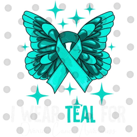 I Wear Teal For Ovarian Cancer Awareness Digital Files