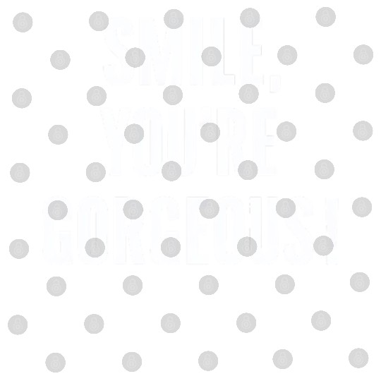 Smile You're Gorgeous Positive Affirmation Digital Files