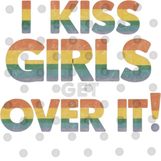 I Kiss Girls Get Over It Funny Lesbian Bisexual Digital Files