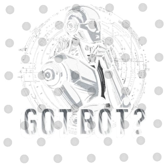 Robotics Engineer Got Bot? Digital Files