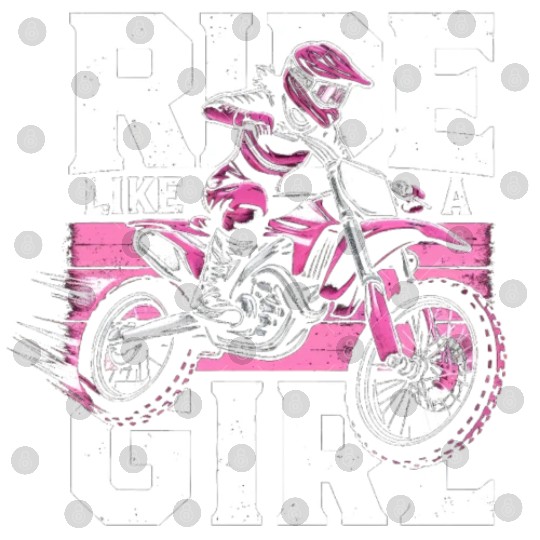 Ride Like A Girl Dirt Bike Motocross Motorcycle Digital Files