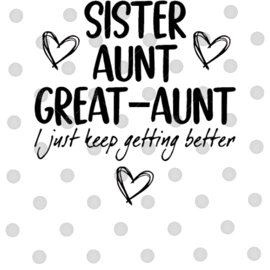 Mother's Day Gifts Sister Aunt Great Aunt Digital Files