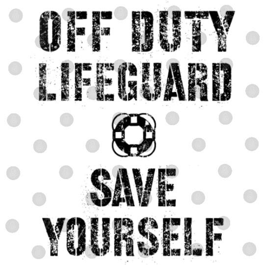 Save Yourself Lifeguard Swimming Pool Guard Off Digital Files