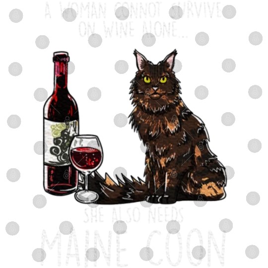 Womens She Needs A Maine and Wine Feline Cat Lover Digital Files