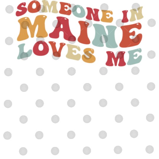Someone In Maine Loves Me Digital Files