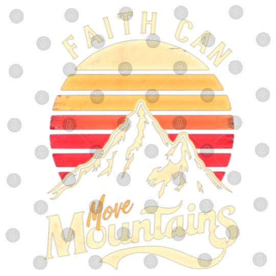 Faith can move mountains, retro sunset design Digital Files