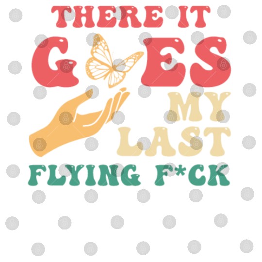 There It Goes My Last Flying F Digital Files