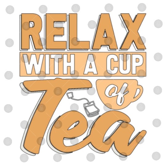 Hot Tea Relax With A Cup Of Tea Party Coffee Lover Digital Files