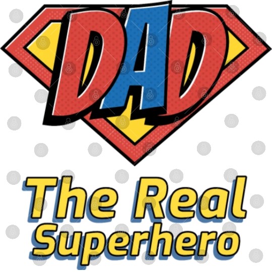 The real superhero : fathers day 2024 Digital Files