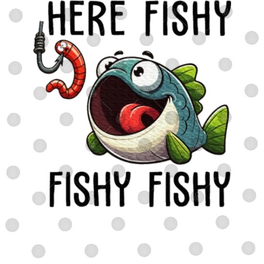 Here Fishy Fisherman Fishing Lover Fish Worm Digital Files