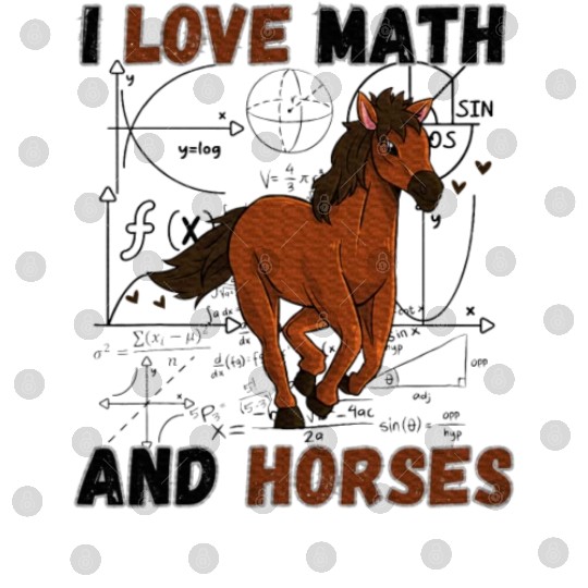 I Love Math And Horses Horse Math Lover Digital Files