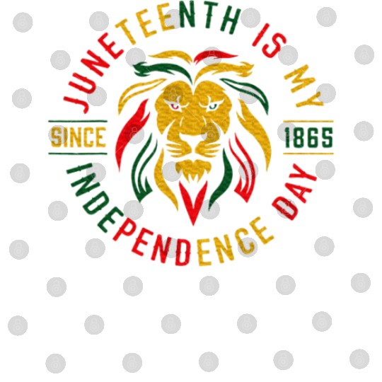 Juneteenth Is My Independence Day Lion Free Ish Digital Files