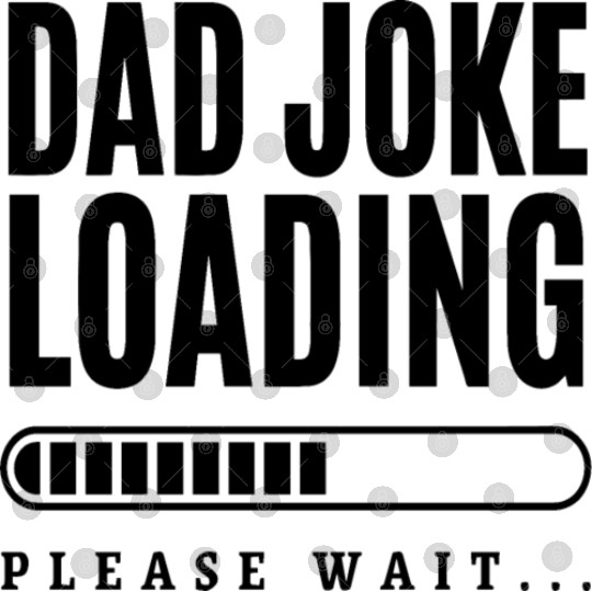Dad Jokes Loading, Funny Dad Digital Files