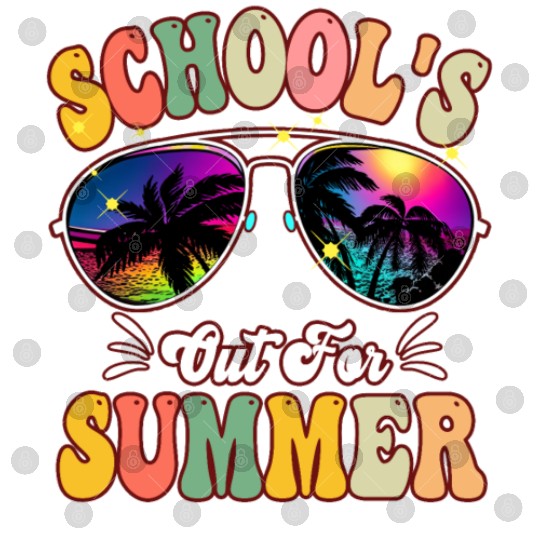 School's out for summer Tie Dye Sunglasses Teacher Digital Files
