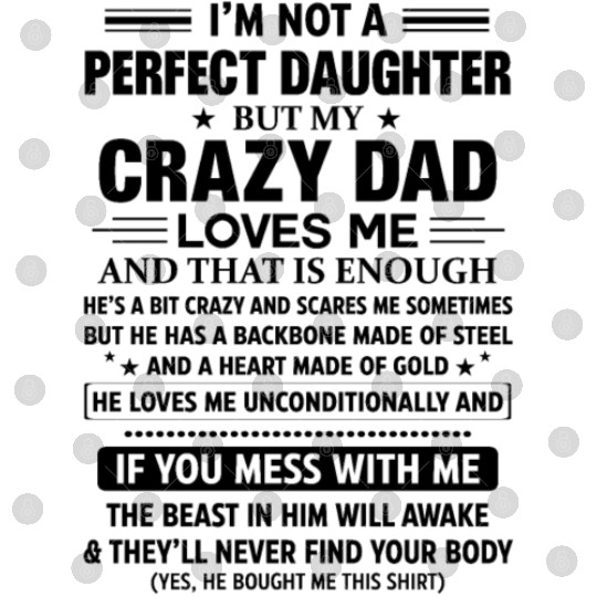 I'm Not A Perfect Daughter But My Crazy Dad Loves Digital Files