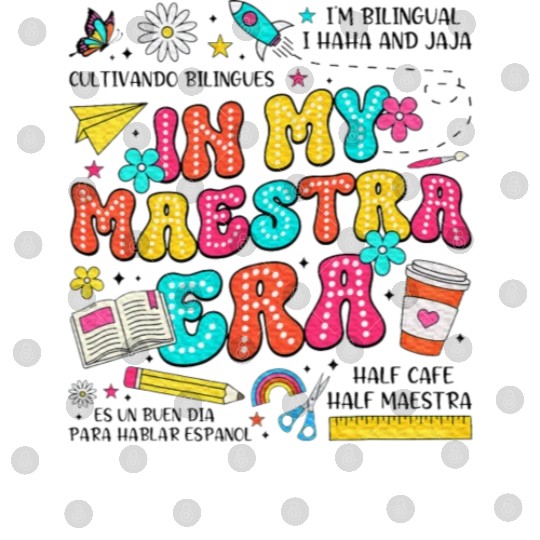 In My Maestra Era Spanish Mexican Teacher Digital Files