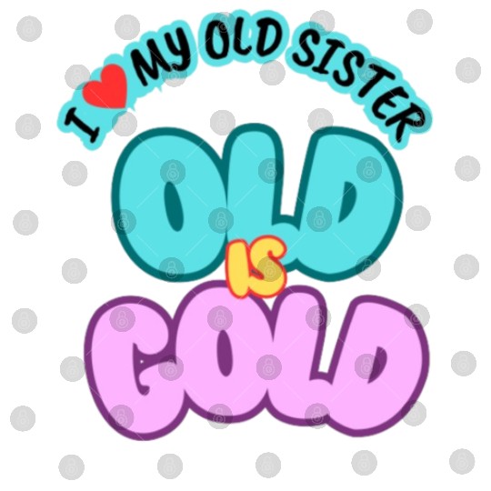 I love my sister Digital Files