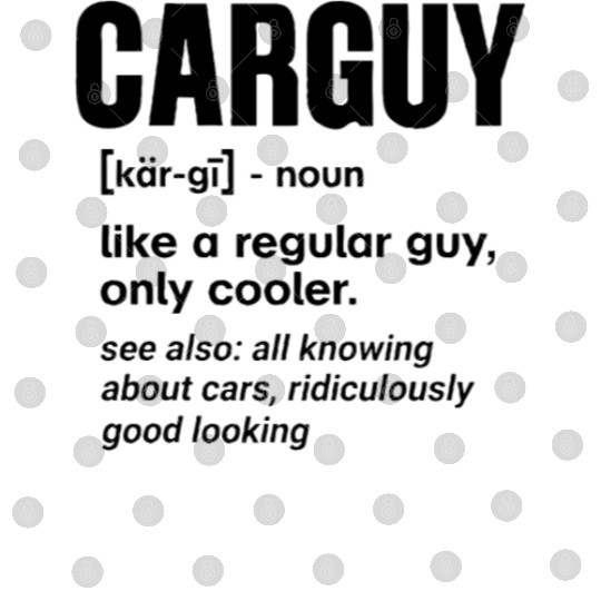 Car Guy Definition Mechanic Auto Racing Car Lovers Digital Files