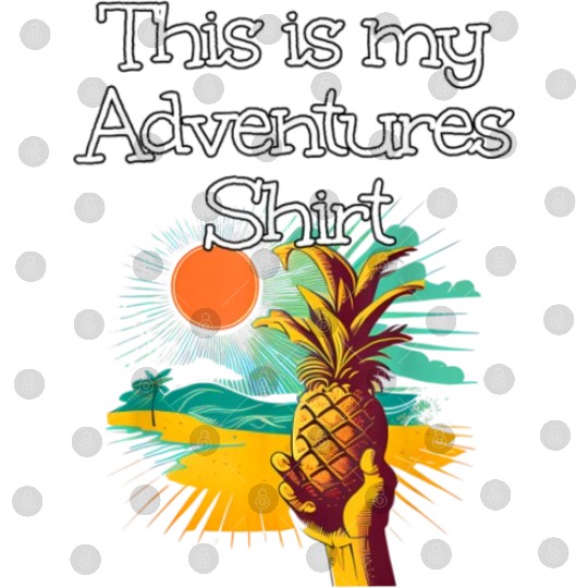 This Adventures Clothes Pineapple Digital Files