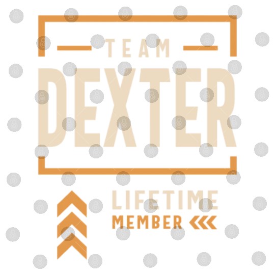 Team Dexter Lifetime Member Funny Name Dexter Digital Files