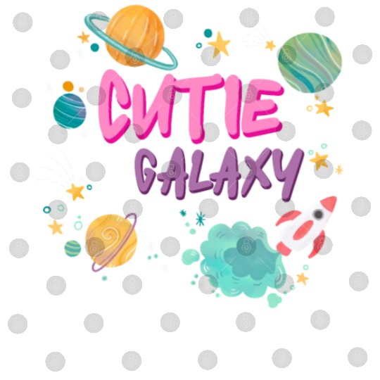 Cutie Of The Galaxy! Sweet Girl, Child Baby, Girl, Digital Files
