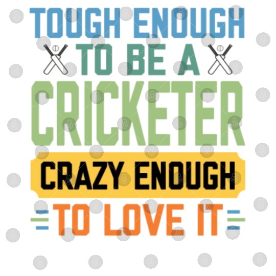 Tough Enough To Be a Cricketer Funny Cricket Sport Digital Files
