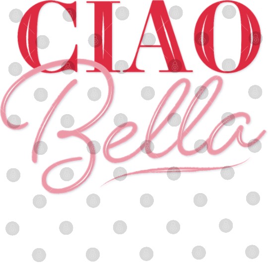 Ciao Bella Digital Files