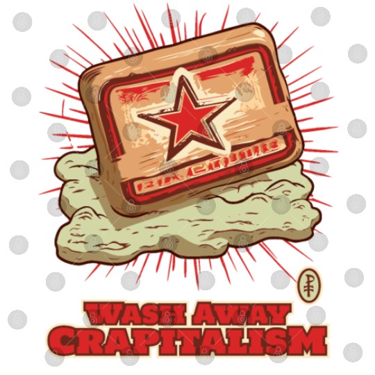 Wash Away Crapitalism with Communist Soap Digital Files