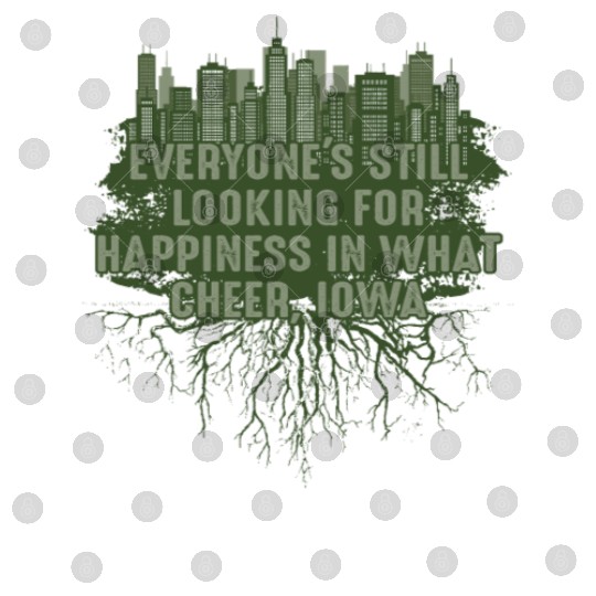 Look for Happiness in What Cheer Iowa Pun IA Joke Digital Files