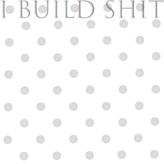 I build shit Digital Files