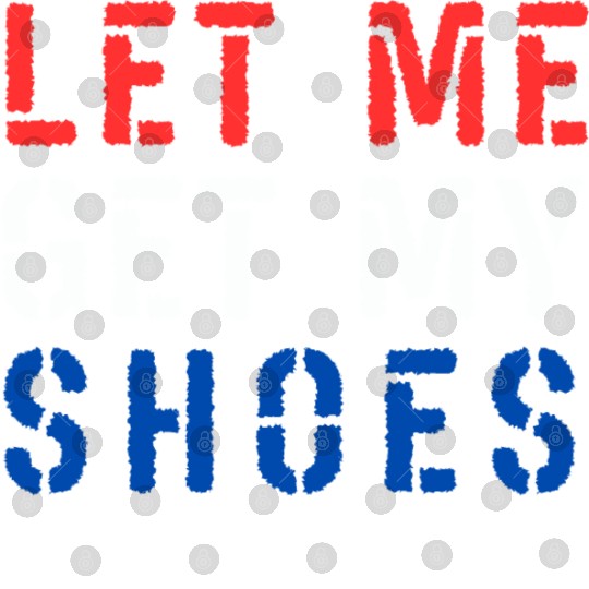 TRUMP: Let Me Get My Shoes 4 Digital Files