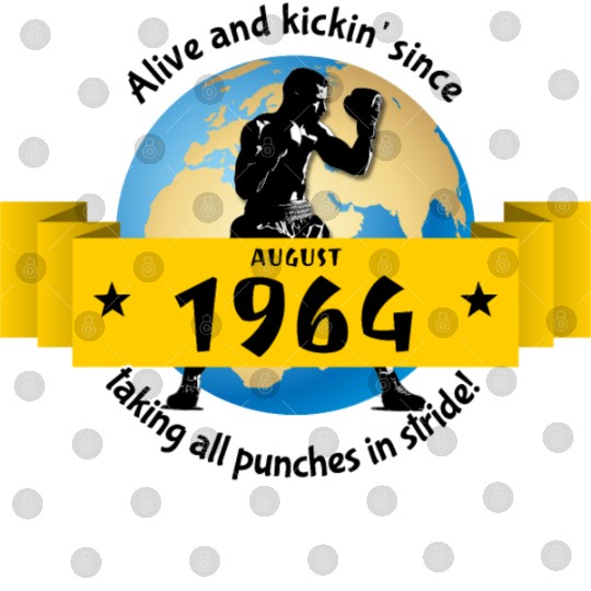 60th birthday Alive and kickin since 08/1964 Digital Files
