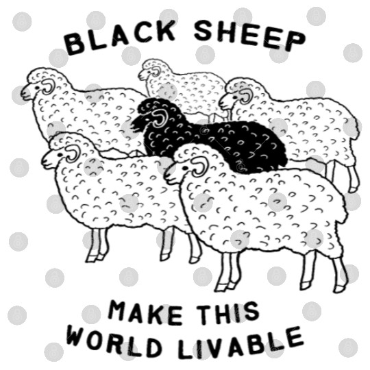 Black sheep make this world livable Digital Files