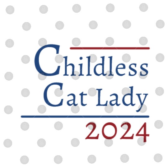 "Childless Cat Lady" Kamala Harris 2024 Digital Files