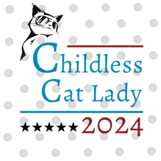 "Childless Cat Lady" Kamala Harris 2024 Digital Files