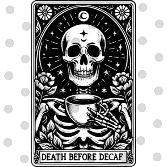 Death Before Decaf Tarot Card Digital Files