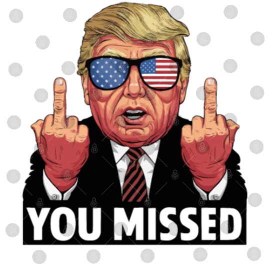 You Missed Trump 2024 US American Flag Digital Files