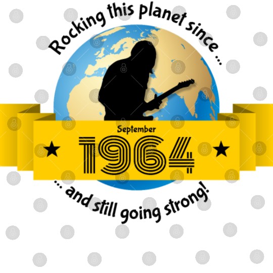 60th birthday Rocking this planet since 09/1964 Digital Files