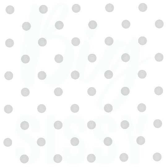 Big Sissy Digital Files