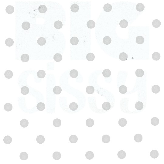 Big Sissy Digital Files