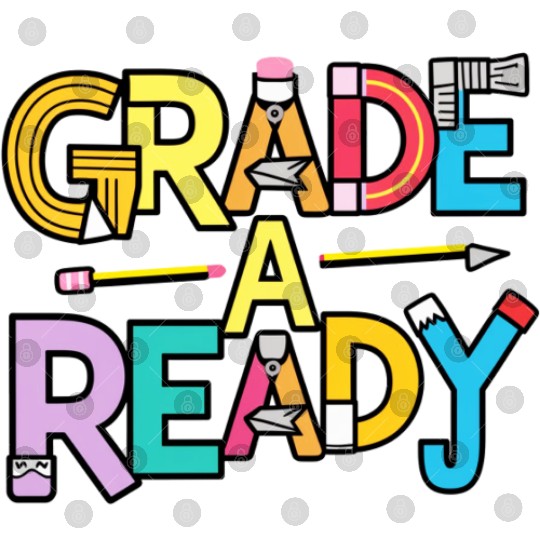 Grade A Ready, Back to school art Digital Files