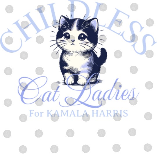 Childless Cat Ladies For Kamala Harris Digital Files