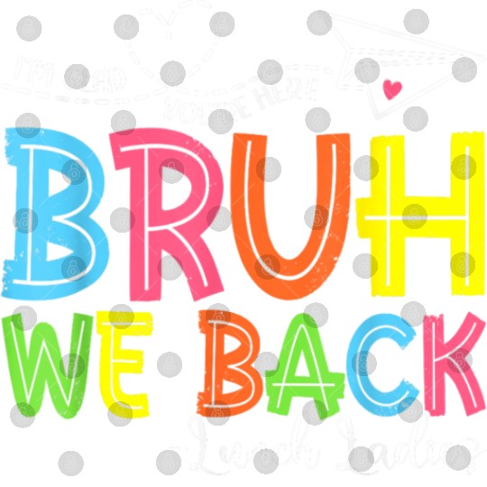 Bruh We Back Lunch Ladies Funny Back To School Lun Digital Files