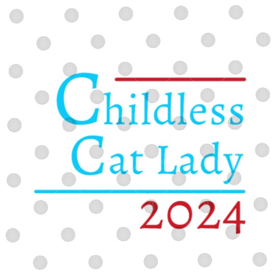 "Childless Cat Lady" Kamala Harris 2024 Digital Files