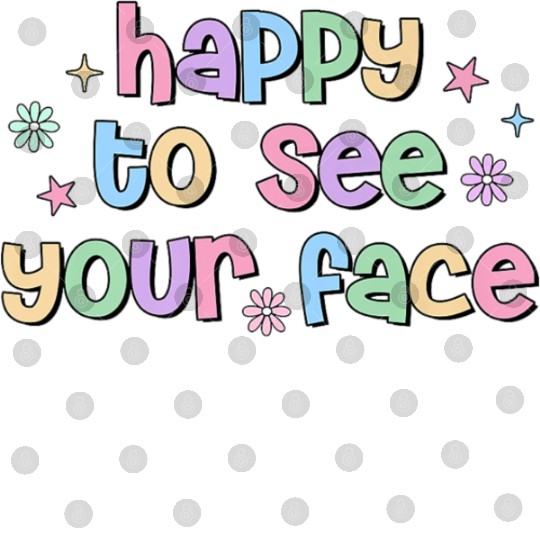 Teacher Team Happy To See Your Face Back To School Digital Files