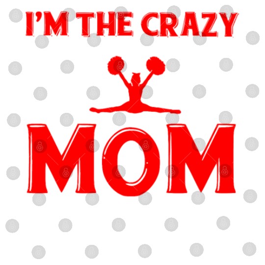 Crazy Cheer Mom Cheerleading Mommy Mother's Day Digital Files