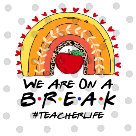 We Are On A Break Teacher Life Digital Files