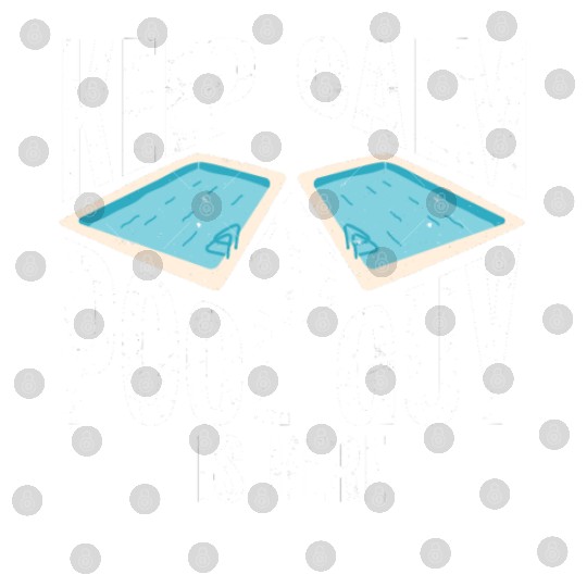 Pool Cleaner Keep Calm The Pool Guy Is Here Digital Files